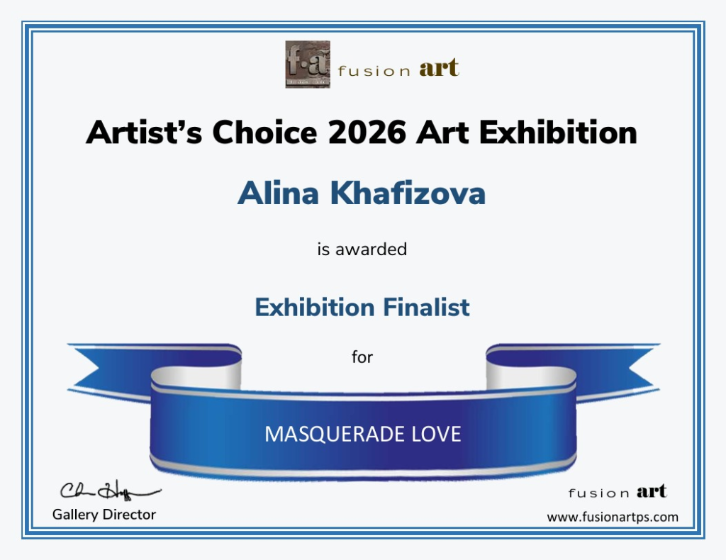 Выставка «Выбор художника 2026»
Алина Хафизова награждена как Финалист выставки за работу
МАСКАРАДНАЯ ЛЮБОВЬ
www.fusionartps.com